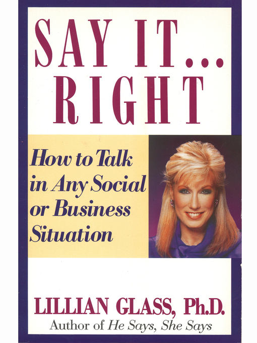 Title details for Say It Right by Lillian Glass - Available